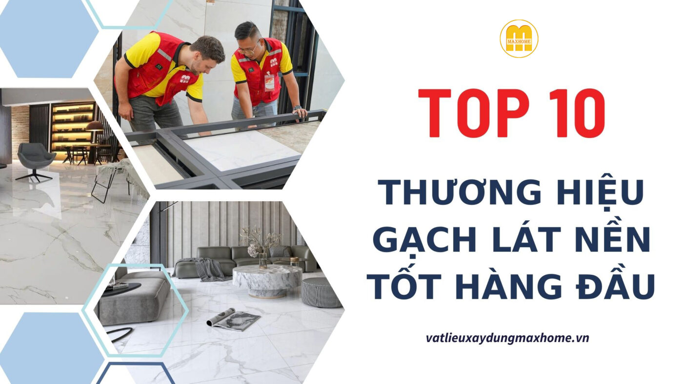 top-10-thuong-hieu-gach-lat-nen