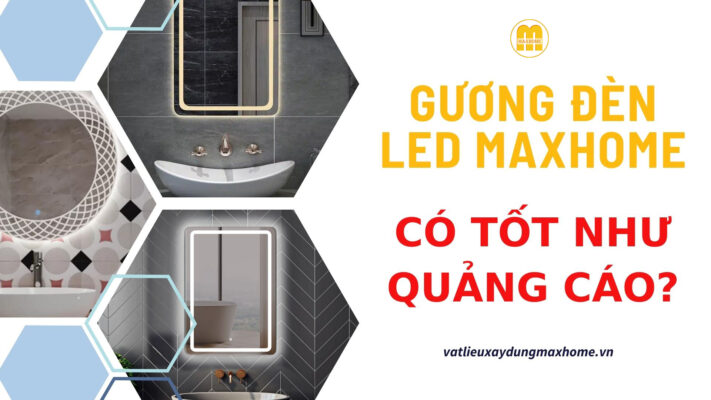 guong-den-led-maxhome-co-tot-nhu-quang-cao.